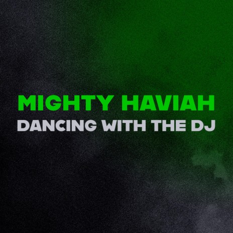 Dancing With The DJ | Boomplay Music