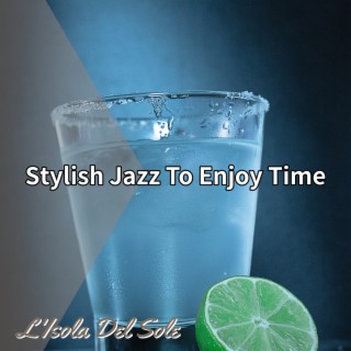 Stylish Jazz to Enjoy Time