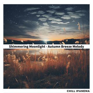 Shimmering Moonlight-Autumn Breeze Melody