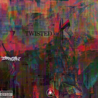 Twisted lyrics | Boomplay Music