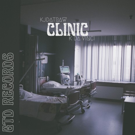 Clinic ft. KDaVinci | Boomplay Music
