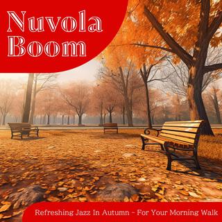 Refreshing Jazz in Autumn-For Your Morning Walk