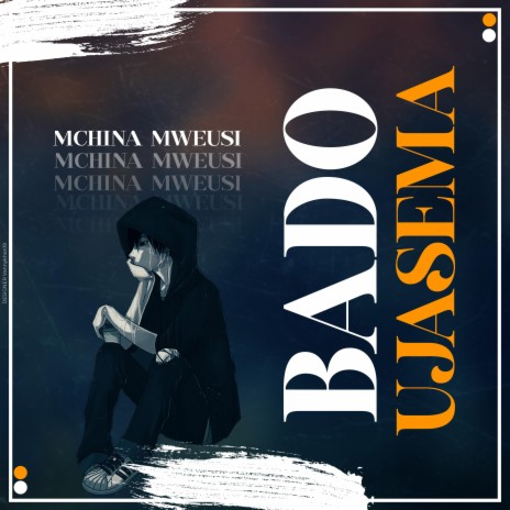 Bado Ujasema | Boomplay Music