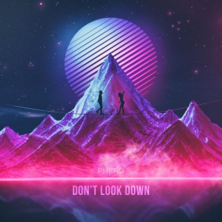 Don't Look Down lyrics | Boomplay Music