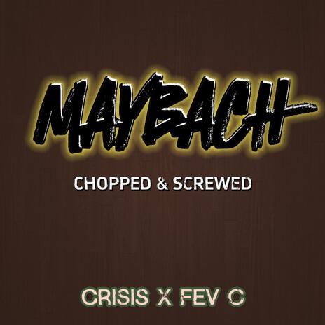 Maybach (Chopped & Screwed) | Boomplay Music