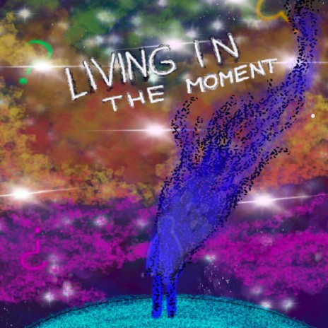 Living in the moment | Boomplay Music