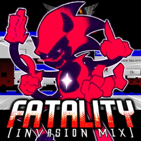 Fatality Invasion Mix (Vs. Sonic.exe) | Boomplay Music