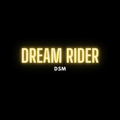 Dream Rider | Boomplay Music