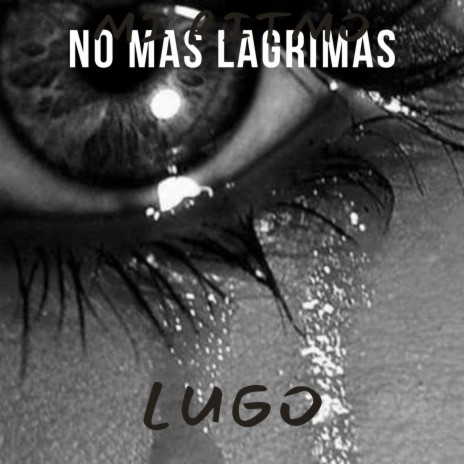 No mas lagrimas | Boomplay Music