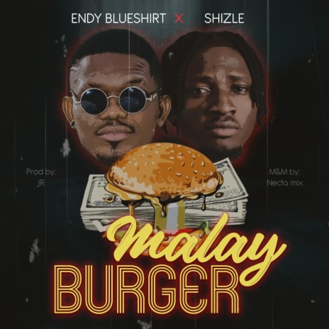 Malay Burger ft. Shizle | Boomplay Music