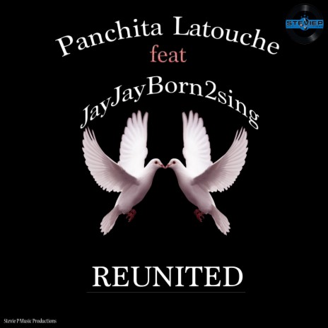 REUNITED ft. Panchita Latouche & JayJayBorn2sing | Boomplay Music