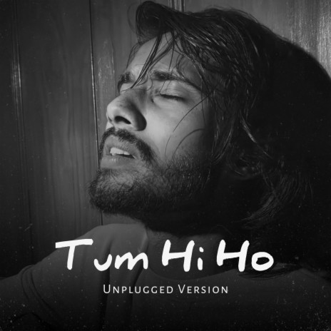 Tum Hi Ho (Unplugged) | Boomplay Music