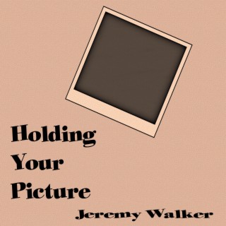 Holding Your Picture