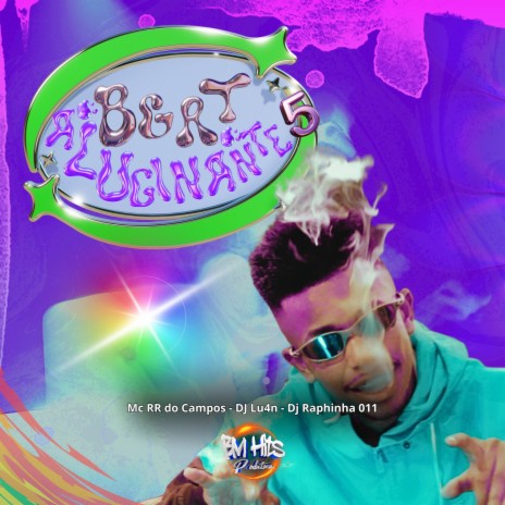 Beat Alucinante 5 ft. Mc RR do Campos, Dj Raphinha 011 & BM Hits Produtora | Boomplay Music