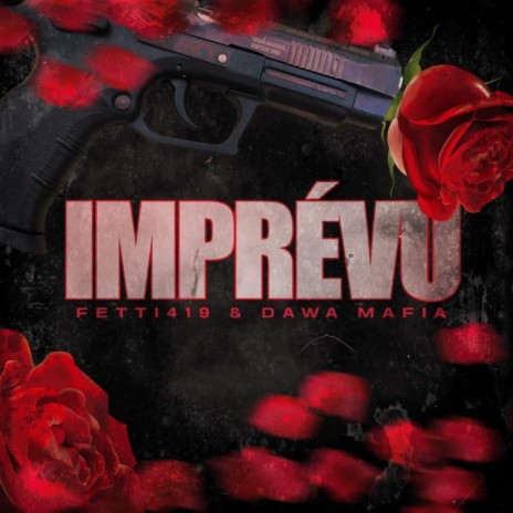 IMPRÉVU ft. DawaMafia | Boomplay Music