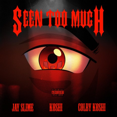 Seen Too Much ft. Koshi & Colby Koshi | Boomplay Music