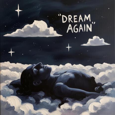 Dream Again | Boomplay Music