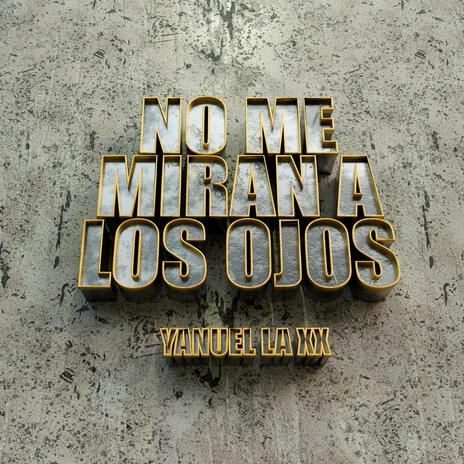 No me miran a los ojos | Boomplay Music