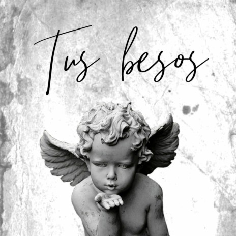 Tus besos | Boomplay Music