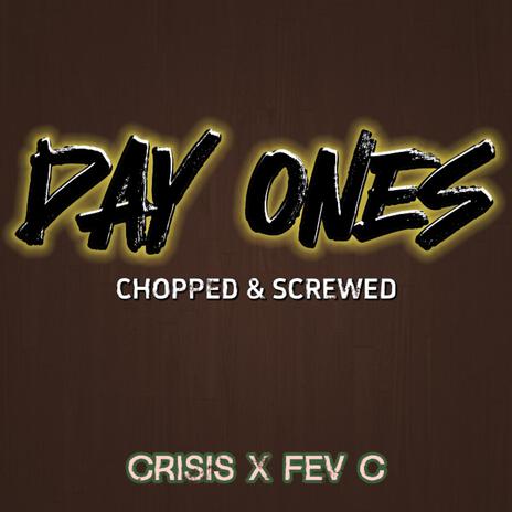 Day Ones (Chopped & Screwed) | Boomplay Music