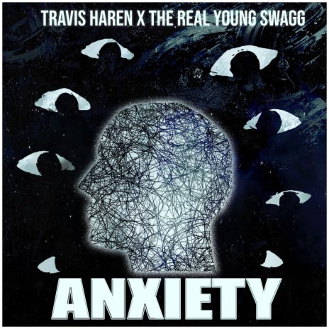 Anxiety ft. The Real Young Swagg | Boomplay Music