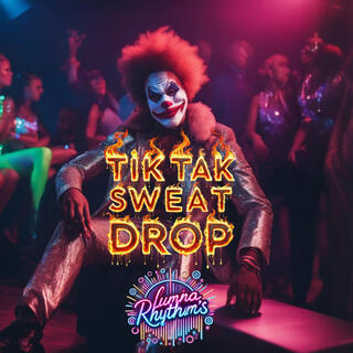 Tik Tak sweat drop