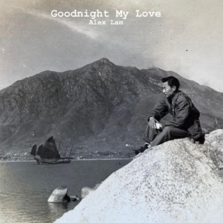 Goodnight, My Love lyrics | Boomplay Music