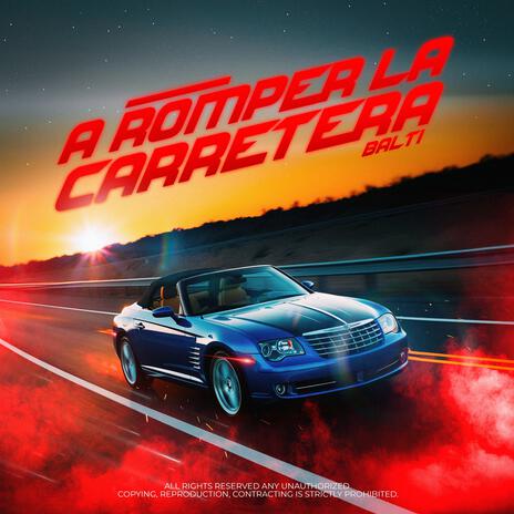 A romper la carretera | Boomplay Music