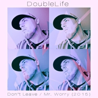 Don't Leave / Mr. Worry (2015)