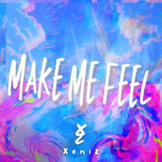 Make Me Feel