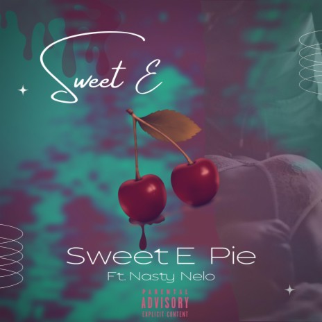 Sweet E Pie ft. Nelo