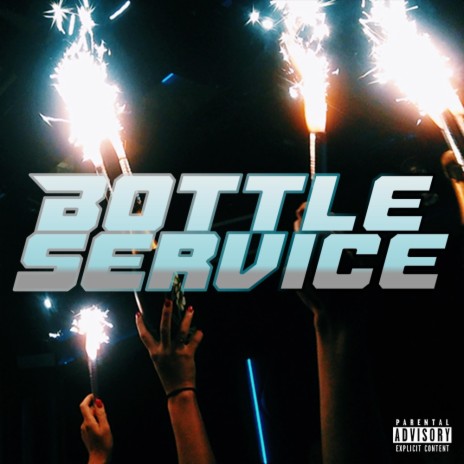 Bottle Service | Boomplay Music