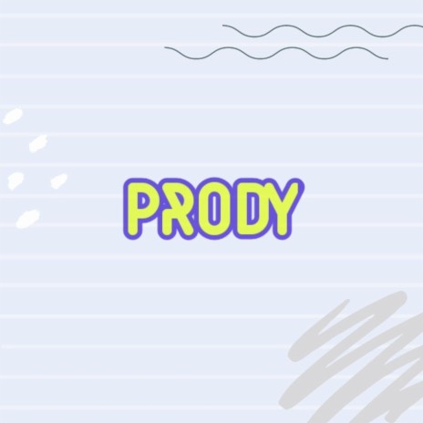 Prody | Boomplay Music