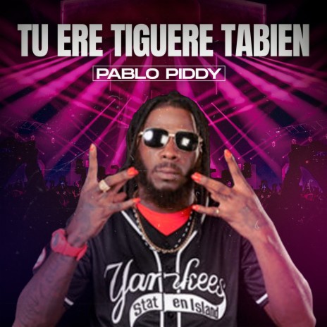 Tu Ere Tiguere Tabien | Boomplay Music