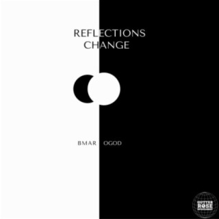 Reflections/Change