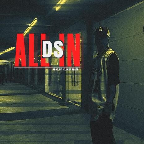 ALL IN ft. DS | Boomplay Music