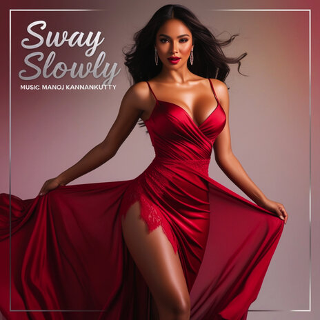 Sway Slowly | Boomplay Music