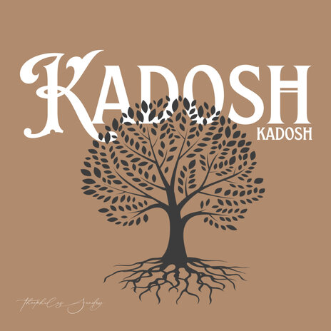 Kadosh Kadosh | Boomplay Music