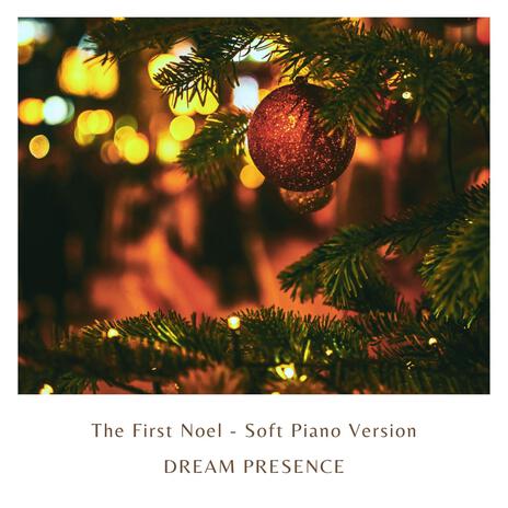 The First Noel (Soft Piano Version) | Boomplay Music