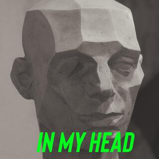 IN MY HEAD