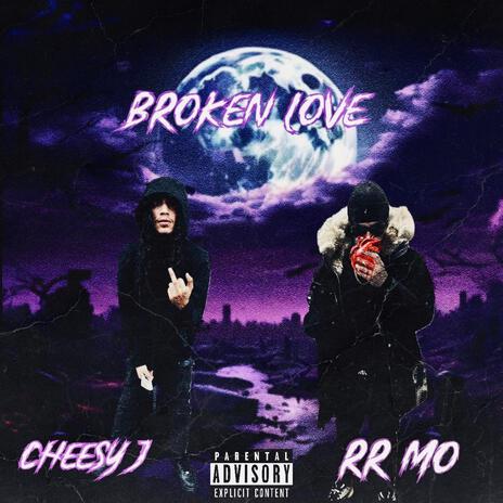 Broken Love ft. RR MO | Boomplay Music