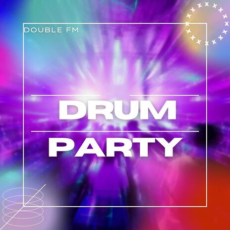 DRUM PARTY | Boomplay Music