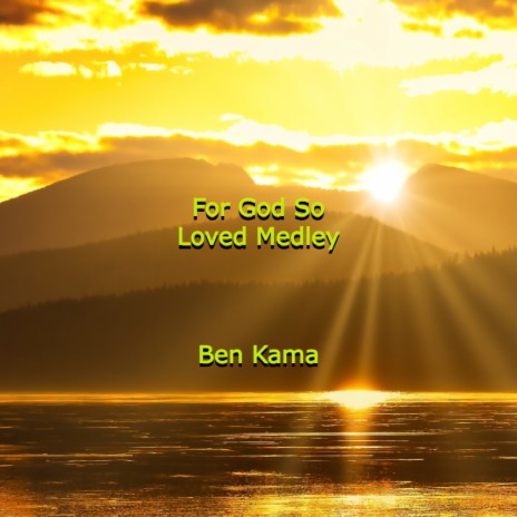 For God So Loved Medley | Boomplay Music