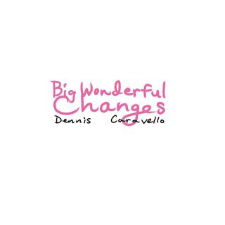 Big Wonderful Changes