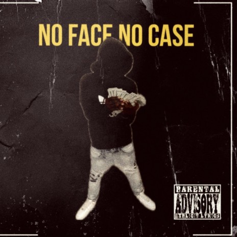 No Face No Case | Boomplay Music