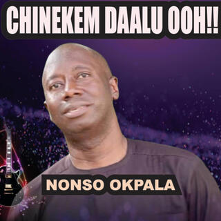 Chinekem daalu ooh_Nonso Okpala