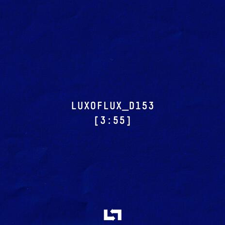 Luxoflux_d153 | Boomplay Music