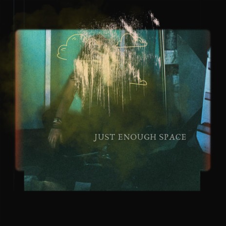 Just Enough Space | Boomplay Music