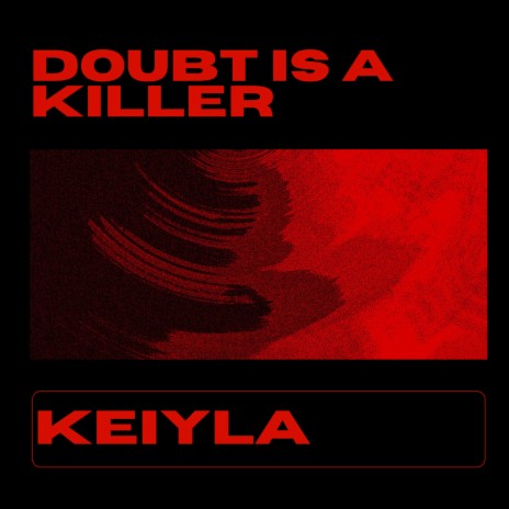 Doubt is a Killer | Boomplay Music