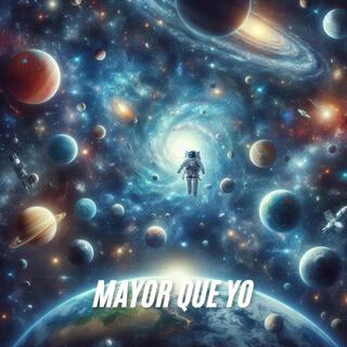 Mayor Que Yo